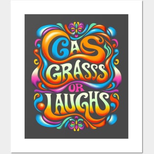 Gas, grass or laughs Posters and Art